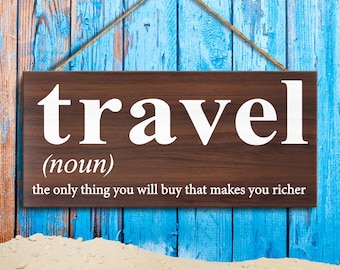 Travel Sign: Makes You Richer Wooden Wall Decor