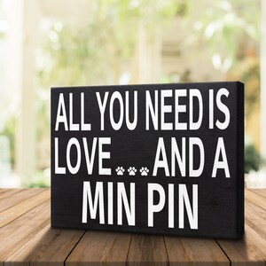 Min Pin Wooden Sign: Love and a Miniature Pinscher, Dog Mom Decor image 4