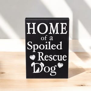 Dog Rescue Sign Home of a Spoiled Rescue Dog, Rescue Dog Gifts, Dog Mom Gift Dog Adoption, Funny Dog Signs for Dog Lovers