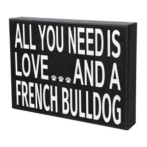 All You Need Is Love and a French Bulldog Sign image 1