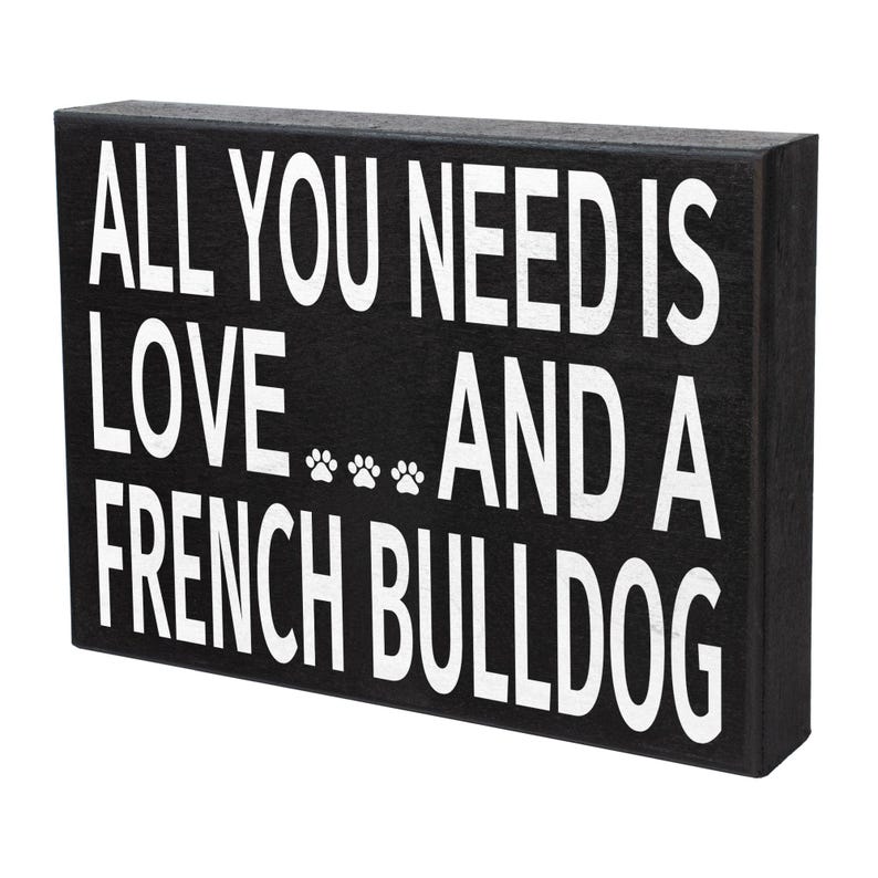 All You Need Is Love and a French Bulldog Sign image 1