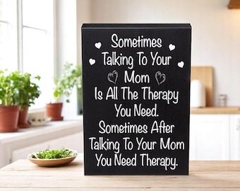 Funny Mom Sign - Talking to Mom Therapy Sign - Mother's Day Gift for Mom - Gift from Daughter or Son - Funny Mother's Day Decor