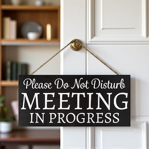 Meeting In Progress Sign: Office Door Decor, American Made
