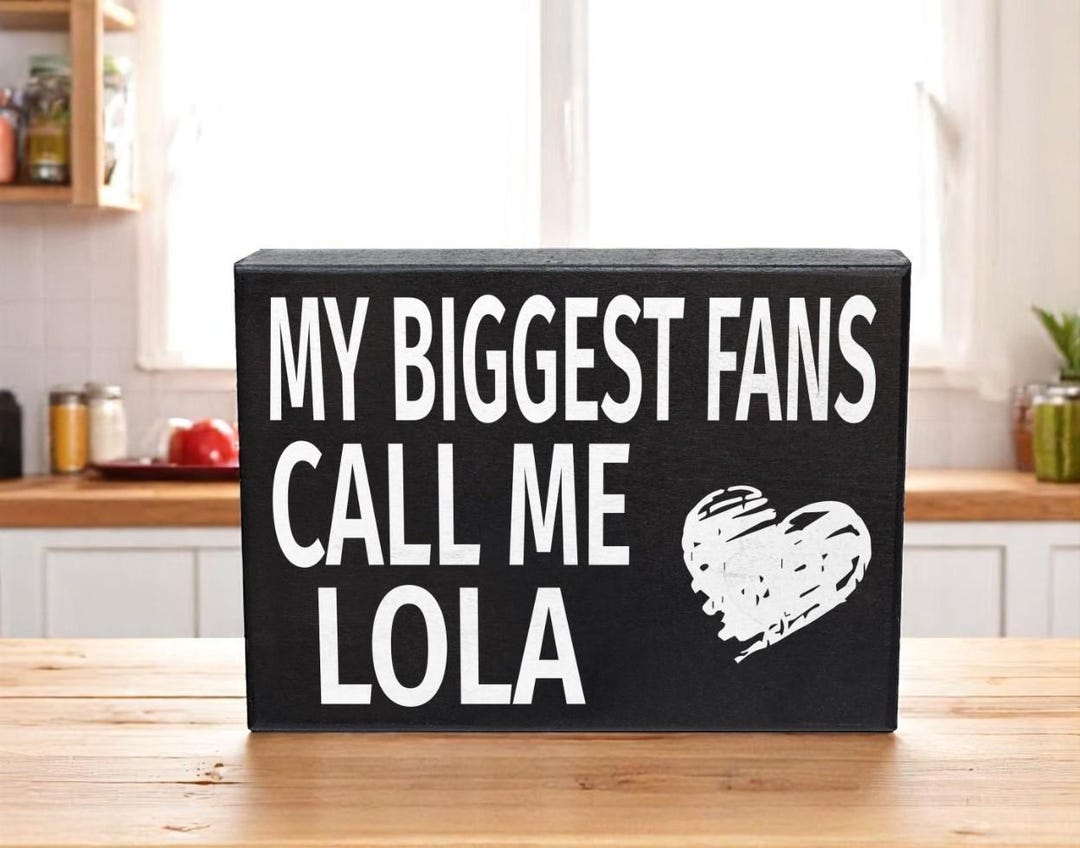 Lofla Sign My Biggest Fans Call Me Lola Wooden Sign - Handmade Lola Gift - Etsy