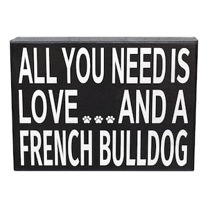 All You Need Is Love and a French Bulldog Sign image 3