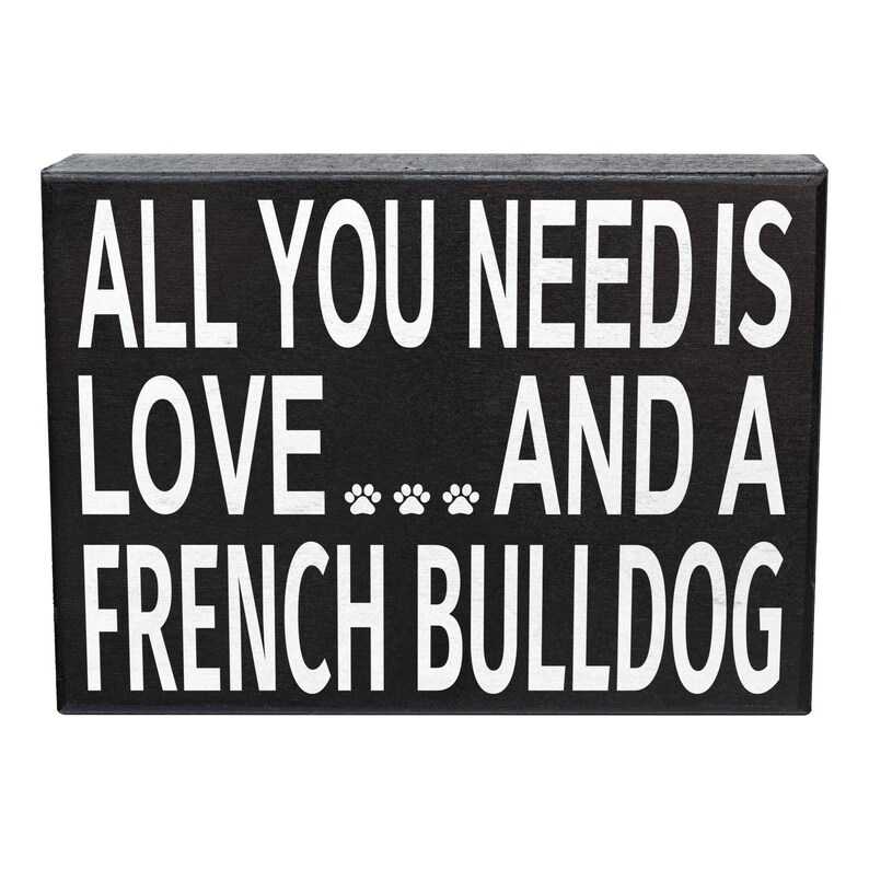 All You Need Is Love and a French Bulldog Sign image 3