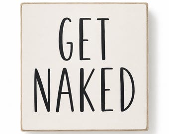 Get Naked Hanging Sign, Funny Bathroom Decor, White, 6 x 12 Inches