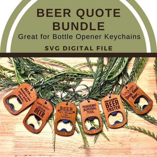 Beer Quote Bundle, Funny Beer Quotes, Beer Bottle Opener Keychain Designs,  Drinking Quotes SVG, Alcohol Quote SVG, Bottle Opener Engraving