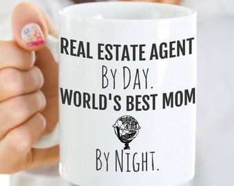 Real Estate Mom Coffee Mug - Real Estate Agent Mug - Real Estate Agent By Day, World's Best Mom By Night - Birthday, Mother’s Day Gift