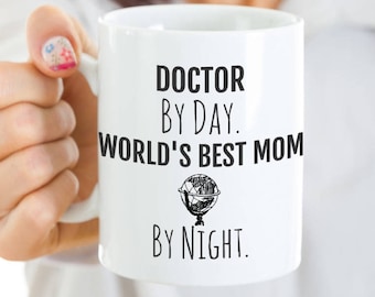 Doctor Mom Coffee Mug - Doctor Mug - Doctor By Day, World's Best Mom By Night - Birthday, Mother’s Day Gift for Mom’s Work, Office