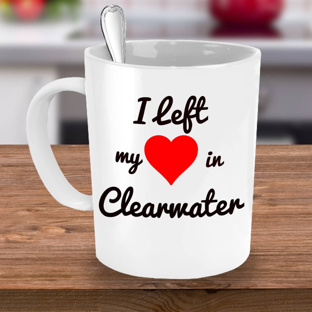 Clearwater Beach Mug Clearwater Florida Souvenir Gift I Left My Heart