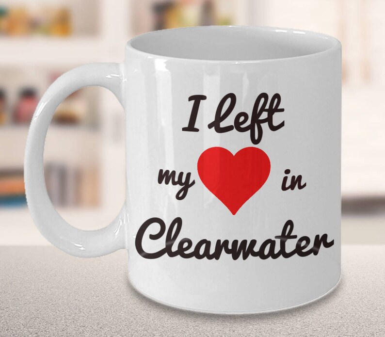 Clearwater Beach Mug Clearwater Florida Souvenir Gift I Left My Heart