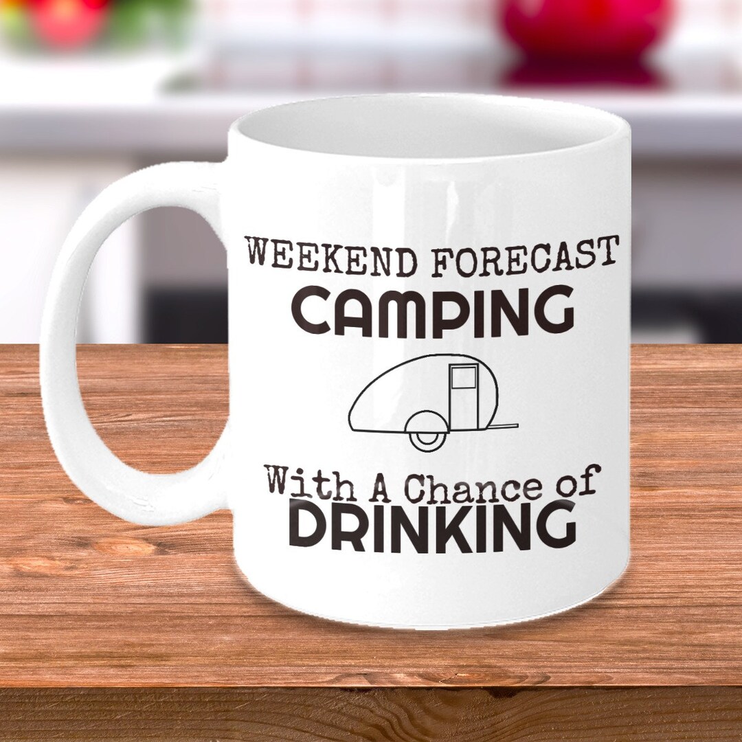 Funny Camping Mug RV Coffee Mug Weekend Forecast Camping Etsy