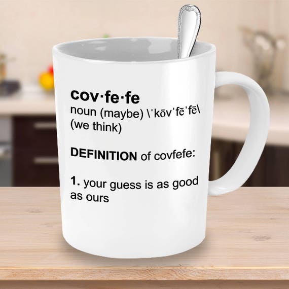 covfefe mug definition of covfefe funny resistance mug etsy