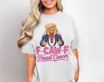 F Caw F Trump Breast Cancer Awareness PNG File (Digital Download)