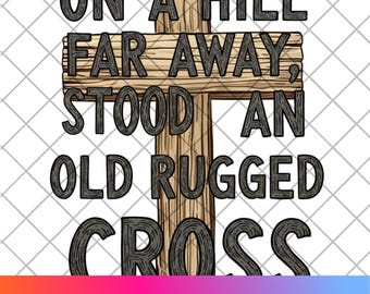 Old Rugged Cross Hymn PNG: Christian Faith Sublimation Design (Digital Download)