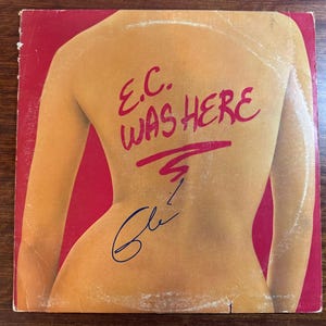 Eric Clapton „E.C. was Here” LP z autografem Erica Claptona i podpisem własnoręcznym