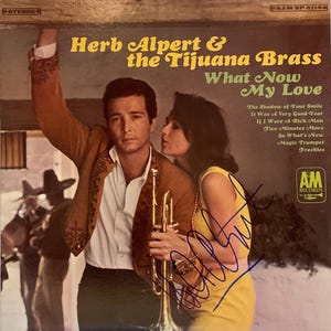 Herb Alpert & The Tijuana Brass &quot;What Now My Love&quot; LP Schallplattenalbum Handsigniert und Handsigniert von Herb Alpert w / LOA.&quot;