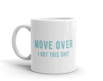 Funny mug // I got this sh*t mug // Feminist gifts // motivational gifts // inspirational mug // gifts for friends // gifts under 20 //