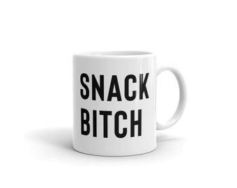 Snack Bitch mug, Funny Mom gift, Toddler mom gift, mugs for moms, quarantine gift