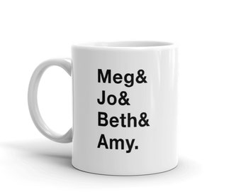 Little Women mug // Governerd made// Meg, Jo, Beth & Amy mug // Little Women gifts // Literary mug // gifts for sisters