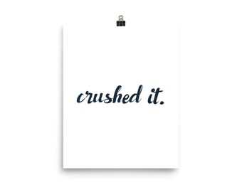 Crushed It print // 8x10 calligraphy print // hand drawn lettering // motivational poster // office decor // gifts for coworkers //