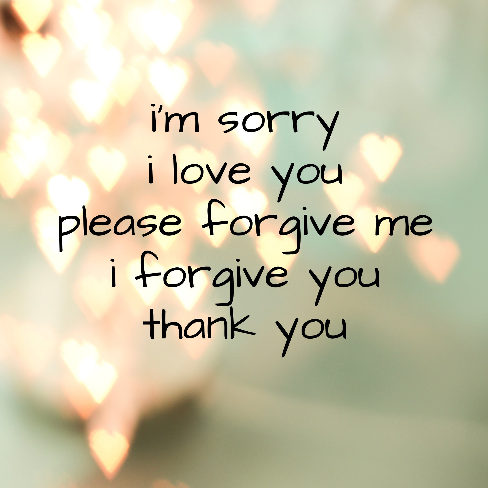 Im Sorry I Love You Please Forgive Me I Forgive You Thank picture pic