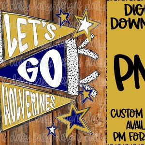 Puede incluir: Gr&aacute;fico PNG digital con fondo de madera. El dise&ntilde;o presenta banderines amarillos y azules con las palabras "LET'S GO WOLVERINES" en blanco. Tambi&eacute;n se incluyen estrellas y el texto "DIGITAL DOWNLOAD PNG".