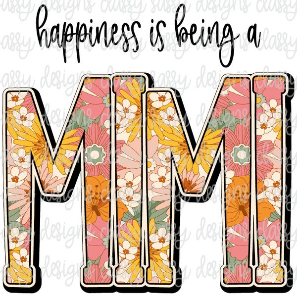 Happiness is Being a Mimi Grandma Mother's Day Svg PNG INSTANT DOWNLOAD Print and Cut File Silhouette Cricut Sublimation