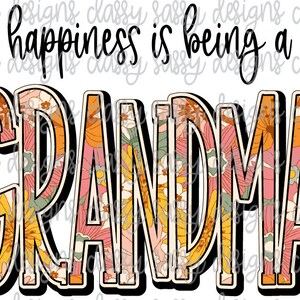 La felicidad es ser abuela Día de la Madre Svg PNG DESCARGA INSTANTÁNEA Archivo para imprimir y cortar Silueta Cricut Sublimación