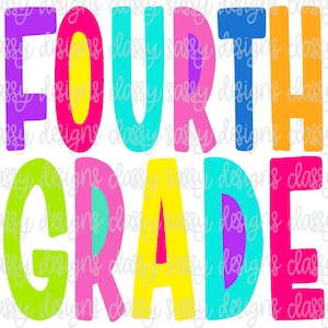 Back to School Fourth Grade, First Day of School, Teacher Gift SvG PNG INSTANT DOWNLOAD Print and Cut File Sublimation