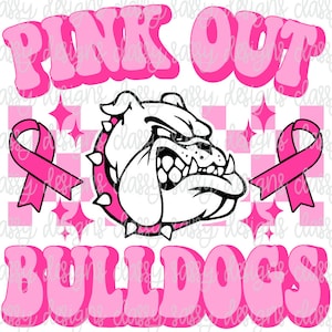 Pink Out Bulldogs, Breast Cancer Awareness, Svg PNG INSTANT DOWNLOAD Print and Cut File Silhouette Cricut Sublimation Dtf