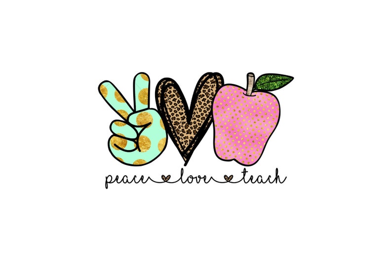 Download Peace Love Teach Back to School PNG INSTANT DOWNLOAD Print ...