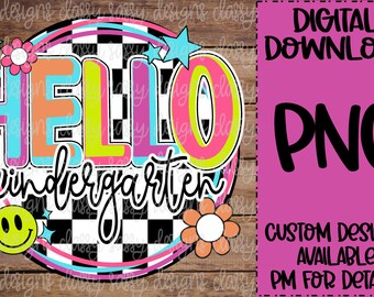 Hola Kindergarten, Checker Circle, Primer Día de Escuelas, Regreso a la Escuela, PNG DESCARGA INSTANTE Imprimir y Cortar Archivo, Sublimación, Dtf