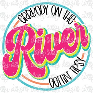 Errbody On The River Getting Tipsy Svg, River Shirt Svg, Summer Svg, Lake Png, Camper Life Svg, Sublimation Design PNG INSTANT DOWNLOAD