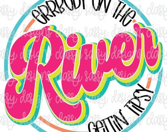 Errbody On The River Getting Tipsy Svg, River Shirt Svg, Summer Svg, Lake Png, Camper Life Svg, Sublimation Design PNG INSTANT DOWNLOAD