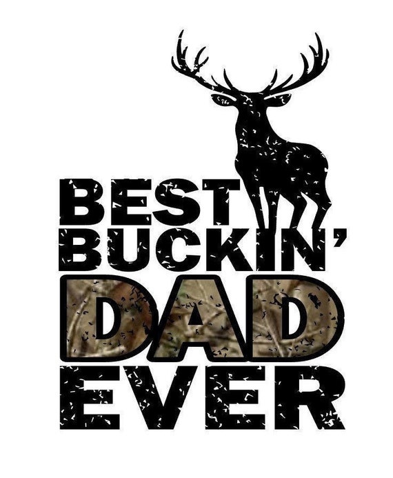 Download Best Buckin Dad Ever Camo Deer Father Day Svg Png Instant Etsy