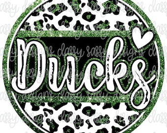 Ducks Green Glitter School Mascot Leopard Cheetah Animal Print PNG INSTANT DOWNLOAD Print and Cut File Silhouette Cricut Sublimation