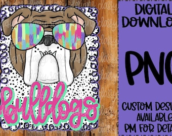 Bulldogs School Mascot, Mascot Sunglasses, Preppy Mascot, School Spirit png, Sports, PNG INSTANT DOWNLOAD Sublimation, Dtf, Print and Cut