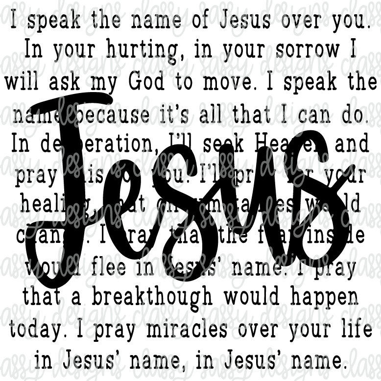 I Speak the Name of Jesus Over You, Christian Png, Christmas Gift, Svg Png INSTANT DOWNLOAD Silhouette Cricut Sublimation