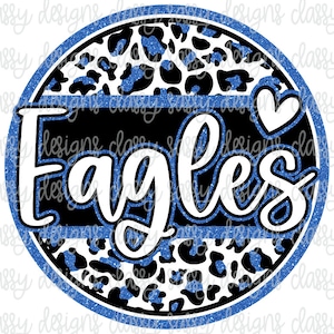 Eagles Royal Blue Glitter School Mascot, School Spirit png, Sports png, Svg PNG INSTANT DOWNLOAD Sublimation Dtf, Print and Cut