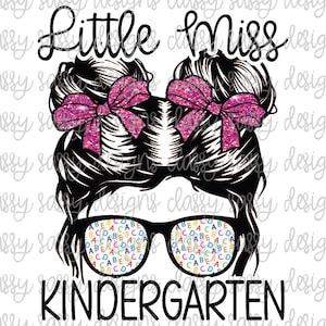 Pequena Senhorita Jardim de Infância Série Messy Bun Laços Primeiro Dia de Aula SvG PNG DOWNLOAD INSTANTÂNEO Imprimir e Cortar Arquivo Silhueta Cricut Sublimação