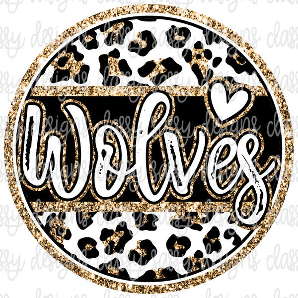 Wolves Gold Glitter School Mascot Leopard Cheetah Animal Print PNG INSTANT DOWNLOAD Print and Cut File Silhouette Cricut Sublimation