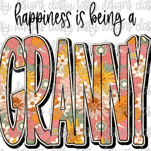 La felicidad es ser abuela Abuela Día de la Madre Svg PNG DESCARGA INSTANTÁNEA Archivo para imprimir y cortar Silueta Cricut Sublimación
