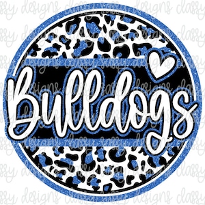 Bulldogs Royal Blue Glitter School Mascot Leopard Cheetah Svg PNG INSTANT DOWNLOAD Print and Cut File Silhouette Cricut Sublimation