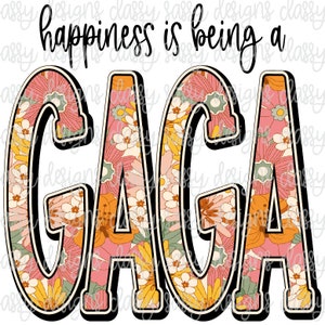 La felicidad es ser una abuela Gaga Día de la Madre Svg PNG DESCARGA INSTANTE Imprimir y cortar archivo silueta Cricut Sublimación