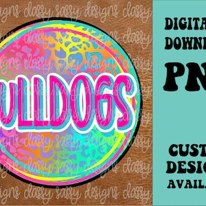Bulldogs School Mascot, Neon Leopard Print, School Spirit png, Sports png, PNG INSTANT DOWNLOAD Sublimation, Dtf, Print and Cut
