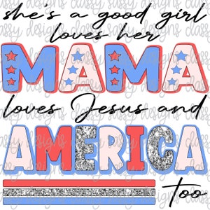 She's A Good Girl Loves Her Mama Loves Jesus and America Too Peace PNG INSTANT DOWNLOAD Cut-bestand silhouet Cricut sublimatie