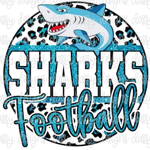 Sharks Football Glitter School Mascot Leopard Cheetah Animal Print PNG INSTANT DOWNLOAD Print and Cut File Silhouette Cricut Sublimation