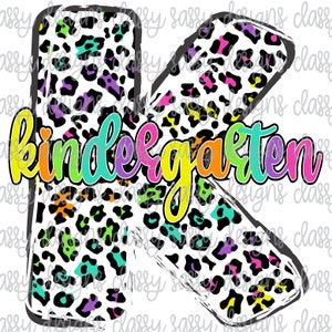 Back to School Kindergarten Grade First Day Leopard Cheetah PNG INSTANT DOWNLOAD Print and Cut File Silhouette Cricut Sublimation